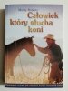 CZŁOWIEK KTÓRY SŁUCHA KONI - Monty Roberts 